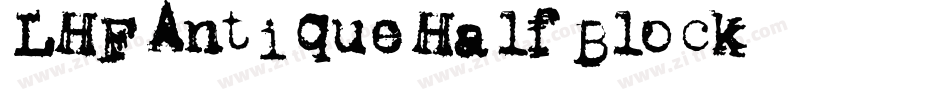 LHF Antique Half Block字体转换